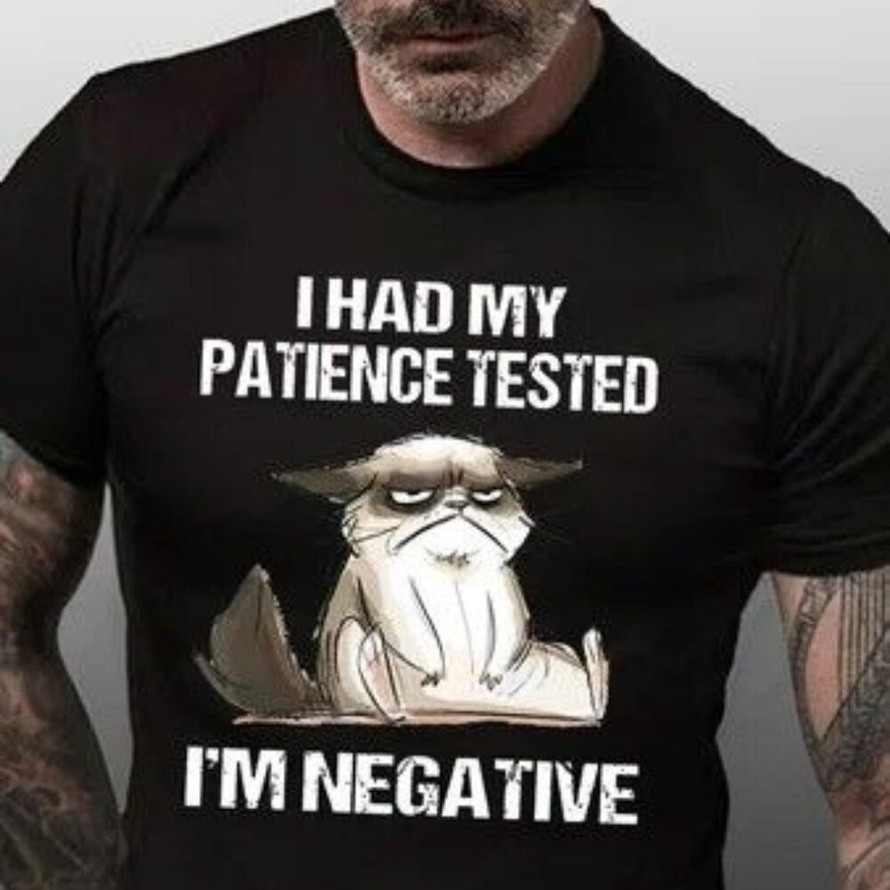 I Had My Patience Tested T-shirt
